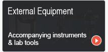 External Equipment - Accompanying instruments & lab tools